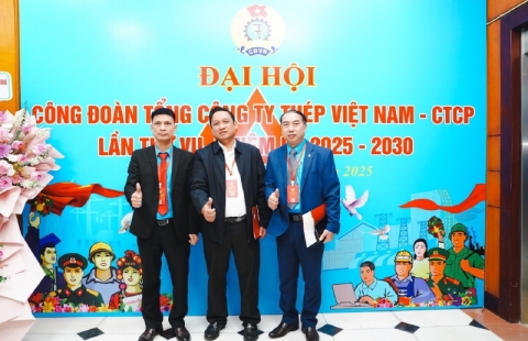 Đoàn đại biểu Công đoàn Công ty TNHH NatSteelVina  tham dự Đại hội Đại biểu Công đoàn Tổng công ty Thép Việt Nam - CTCP